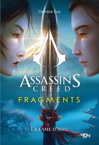 Olivier Gay et  Ubisoft - Assassin's Creed - Fragments Tome 1 : La lame d'Aizu.