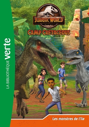 Jurassic World Camp Cretaceous Tome 12 Les montres de l'île
