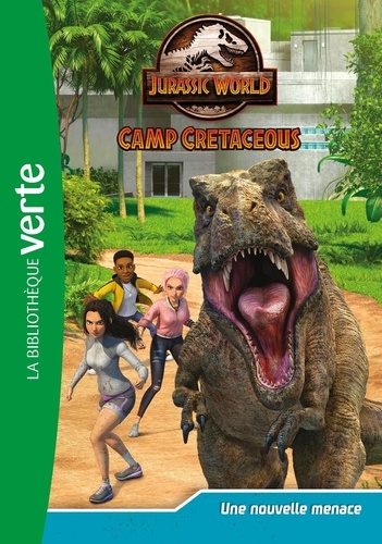 Jurassic World Camp Cretaceous Tome 13 Une nouvelle menace