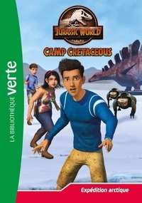 Olivier Gay - Jurassic World Camp Cretaceous Tome 17 : Expédition arctique.