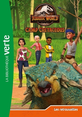 Jurassic World Camp Cretaceous Tome 7 Les retrouvailles