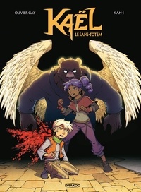 Olivier Gay et  Kan-J - Kaël Tome 1 : Le sans-totem.