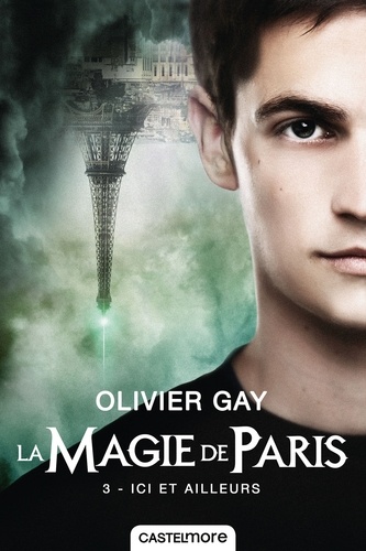 La magie de Paris Tome 3 Ici et ailleurs