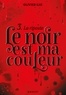 Olivier Gay - Le noir est ma couleur Tome 3 : La riposte.