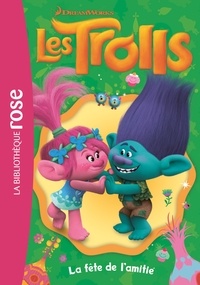 Olivier Gay - Les Trolls Tome 3 : La fête de l'amitié.