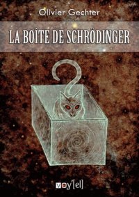 Olivier Gechter - La Boîte de Schrödinger.