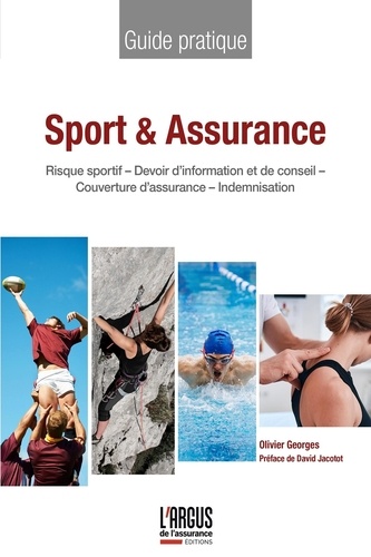 Sport & assurance. Risque sportif, Devoir d'information et de conseil, Couverture d'assurance, Indemnisation