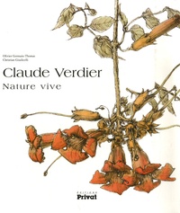 Olivier Germain-Thomas et Christian Giudicelli - Claude Verdier - Nature vive.