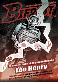 Olivier Girard - Bifrost N° 74 : Léo Henry - En long, en large et en perpendiculaire.