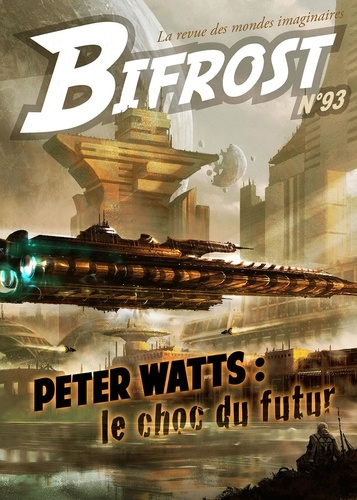 Bifrost N° 93 Peter Watts : le choc du futur