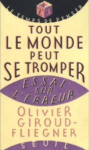 Tout le monde peut se tromper.