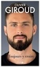 Olivier Giroud - Toujours y croire.