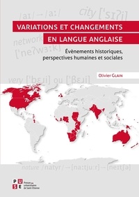 Olivier Glain - Variations et changements en langue anglaise - Evènements historiques, perspectives humaines et sociales.