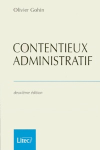 Olivier Gohin - Contentieux Administratif. 2eme Edition.