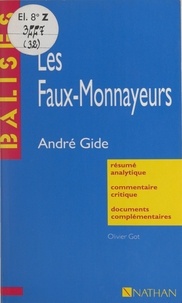 Olivier Got et Henri Mitterand - Les faux-monnayeurs - André Gide. Résumé analytique, commentaire critique, documents complémentaires.