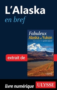 Olivier Gougeon - Fabuleux Alaska et Yukon - L'Alaska en bref.