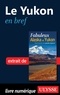 Olivier Gougeon - Fabuleux Alaska et Yukon - Le Yukon en bref.