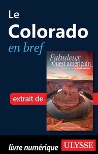 Olivier Gougeon - Fabuleux Ouest américain - Le Colorado en bref.