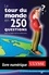 Le tour du monde en 250 questions. Pour se tester seul ou entre amis
