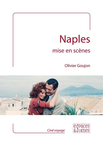 Olivier Goujon - Naples mise en scènes.
