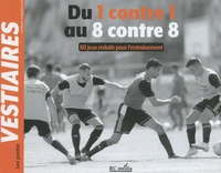Du 1 contre 1 au 8 contre 8