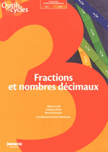 Olivier Graff et Anthony Kirch - Fractions et nombres décimaux.