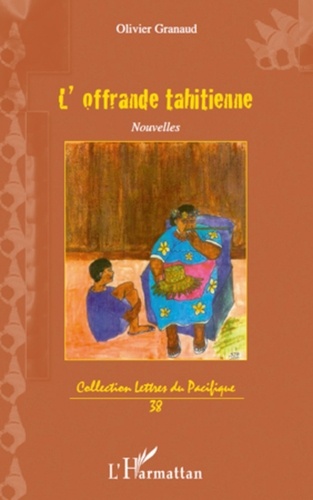 Olivier Granaud - L'offande tahitienne.