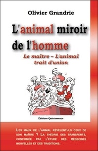 Olivier Grandrie - L'animal miroir de l'homme - Le maître - L'animal Trait d'union.