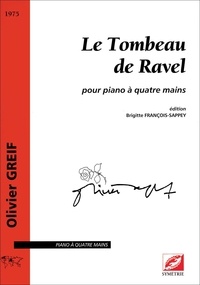 Olivier Greif et Brigitte François-Sappey - Le Tombeau de Ravel - pour piano à quatre mains.