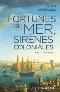 Meilleure source pour télécharger des livres audio Fortunes de mer et sirènes coloniales  - Economie maritime, colonies et développement : la France, vers 1660-1914 in French 9782271128942 