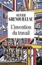 Olivier Grenouilleau - L'invention du travail.