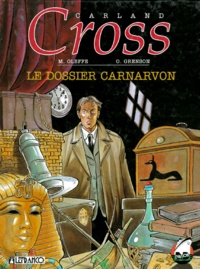 Olivier Grenson et Michel Oleffe - Carland Cross Numero 10 : Le Dossier Carnarvon.