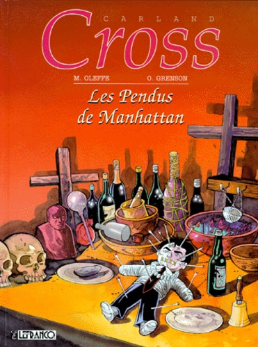 Olivier Grenson et Michel Oleffe - Carland Cross Numero 7 : Les Pendus De Manhattan.