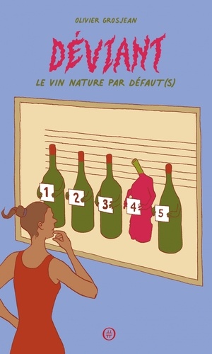 Olivier Grosjean - Déviant - Le vin nature par défaut(s) - Le vin nature par défaut(s).
