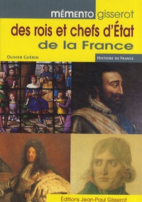 Olivier Guérin - Mémento des rois et chefs d'Etat de la France.