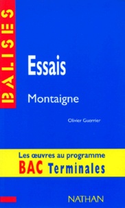 Olivier Guerrier - Essais, Montaigne. Livre 1 Chapitres 1 A 57, Livre 3 Chapitre 6.