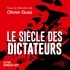 Olivier Guez - Le siècle des dictateurs.