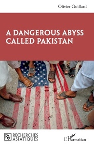 Téléchargez des livres sur amazon A Dangerous Abyss Called Pakistan 9782140294068