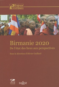 Olivier Guillard - Birmanie 2020 - De l'état des lieux aux perspectives.