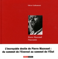 Olivier Guillaumont - Pierre Mazeaud l'insoumis.