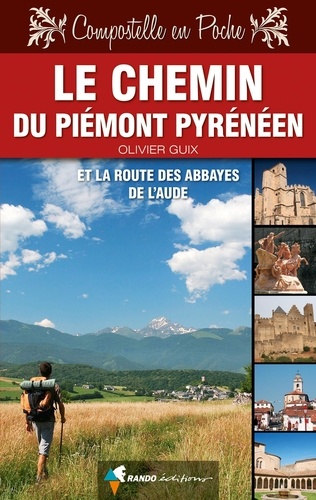 Olivier Guix - Chemin du Piémont pyrénéen & route des abbayes de l'Aude.