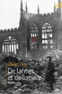 Olivier Guy - De larmes et de lumière.