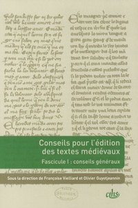 Olivier Guyotjeannin et Françoise Vielliard - Conseils pour l'édition des textes médiévaux - Tome 1, Conseils généraux.
