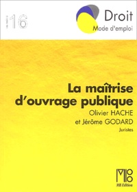 Olivier Hache et Jérôme Godard - La maîtrise d'ouvrage publique.
