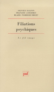 Olivier Halfon et François Ansermet - Filiations psychiques.