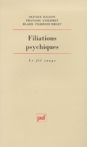 Olivier Halfon et François Ansermet - Filiations psychiques.