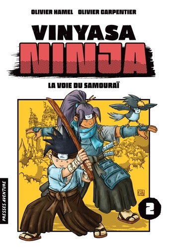 Vinyasa Ninja Tome 2 La voie du samouraï