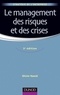 Olivier Hassid - Le management des risques et des crises - 3e édition.
