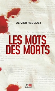 Olivier Hecquet - Les mots des morts.
