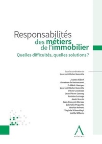 Olivier Henrotte - Responsabilités des métiers de l'immobilier - Quelles difficultés, quelles solutions ?.